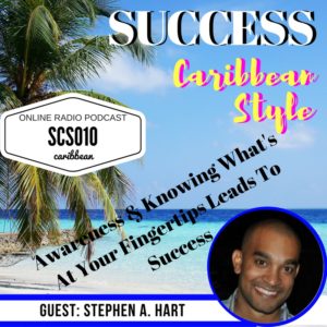 Self Awareness and Success with Stephen A Hart and Kingsley Grant
