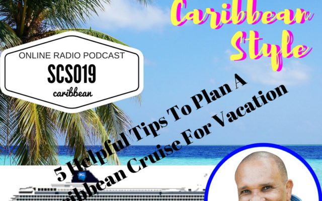 Tips to plan a Caribbean Cruise with Kingsley Grant